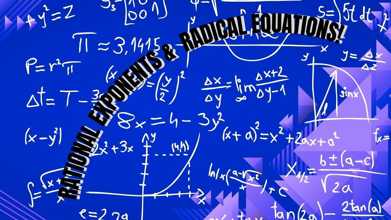 Radical and Rational Exponent Equations