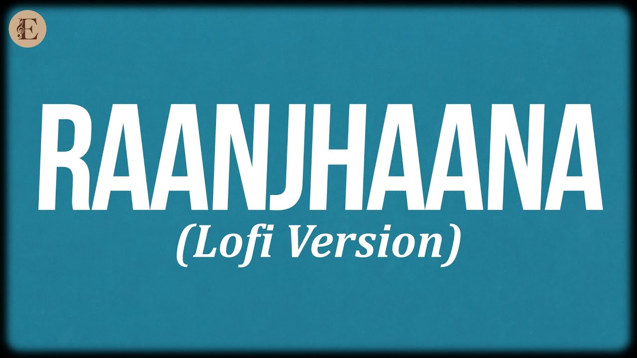 Raanjhanaa (Lyrics) - Silent Ocean, Jaswinder Singh, Shiraz Uppal, A.R. Rahman