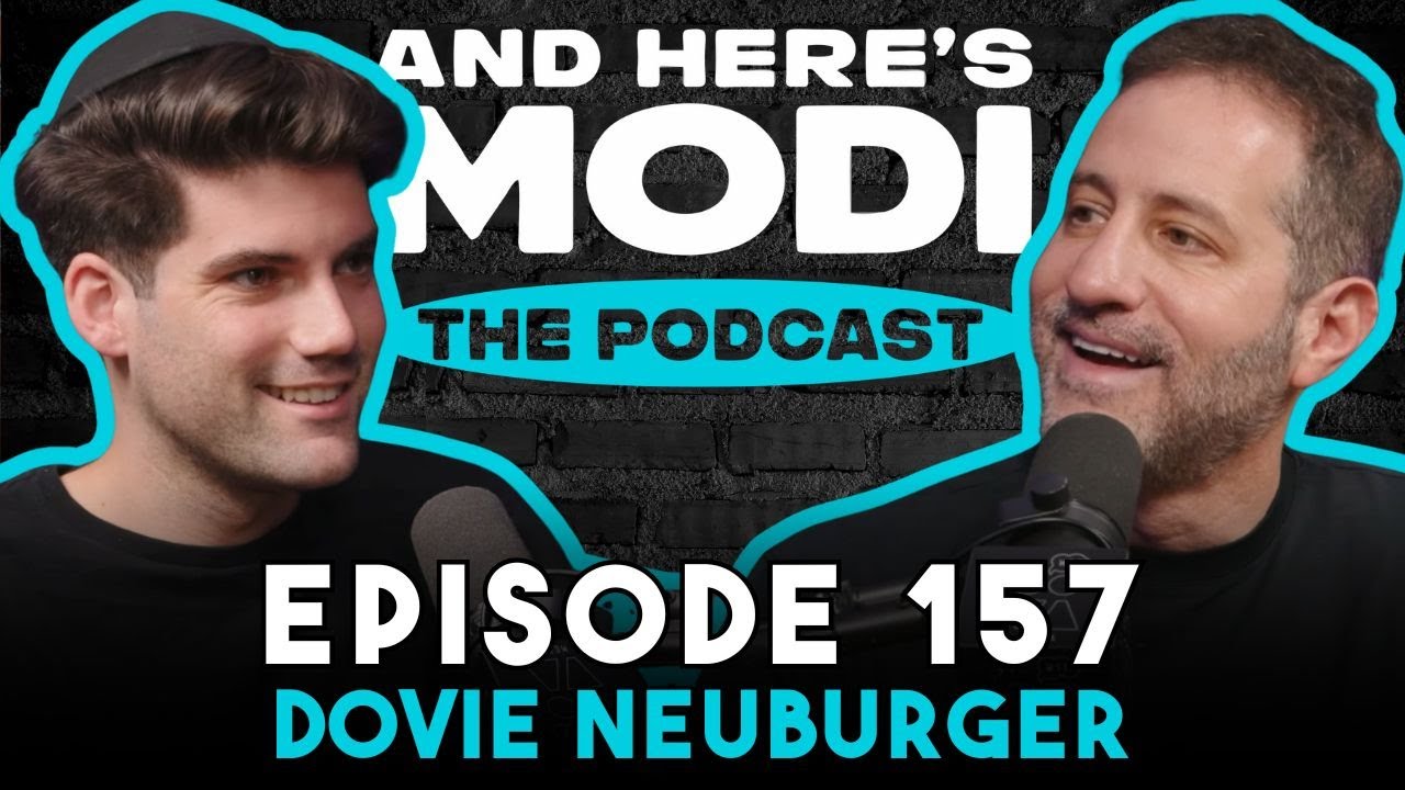 Hashem Said Hello: The Return of Dovie Neuberger  | And Here's Modi Episode 157