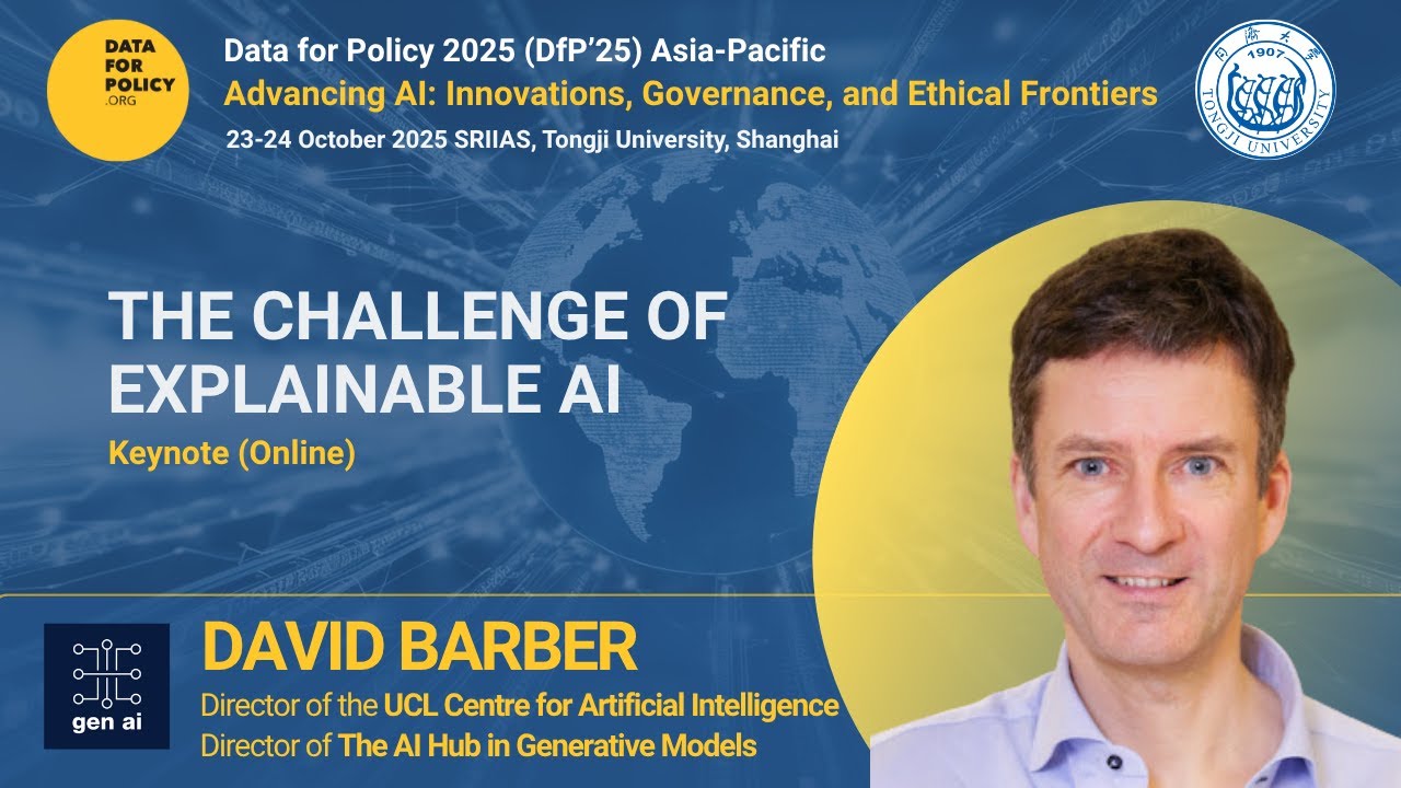The Challenge of Explainable AI by Prof David Barber | Data for Policy 2025 Asia-Pacific