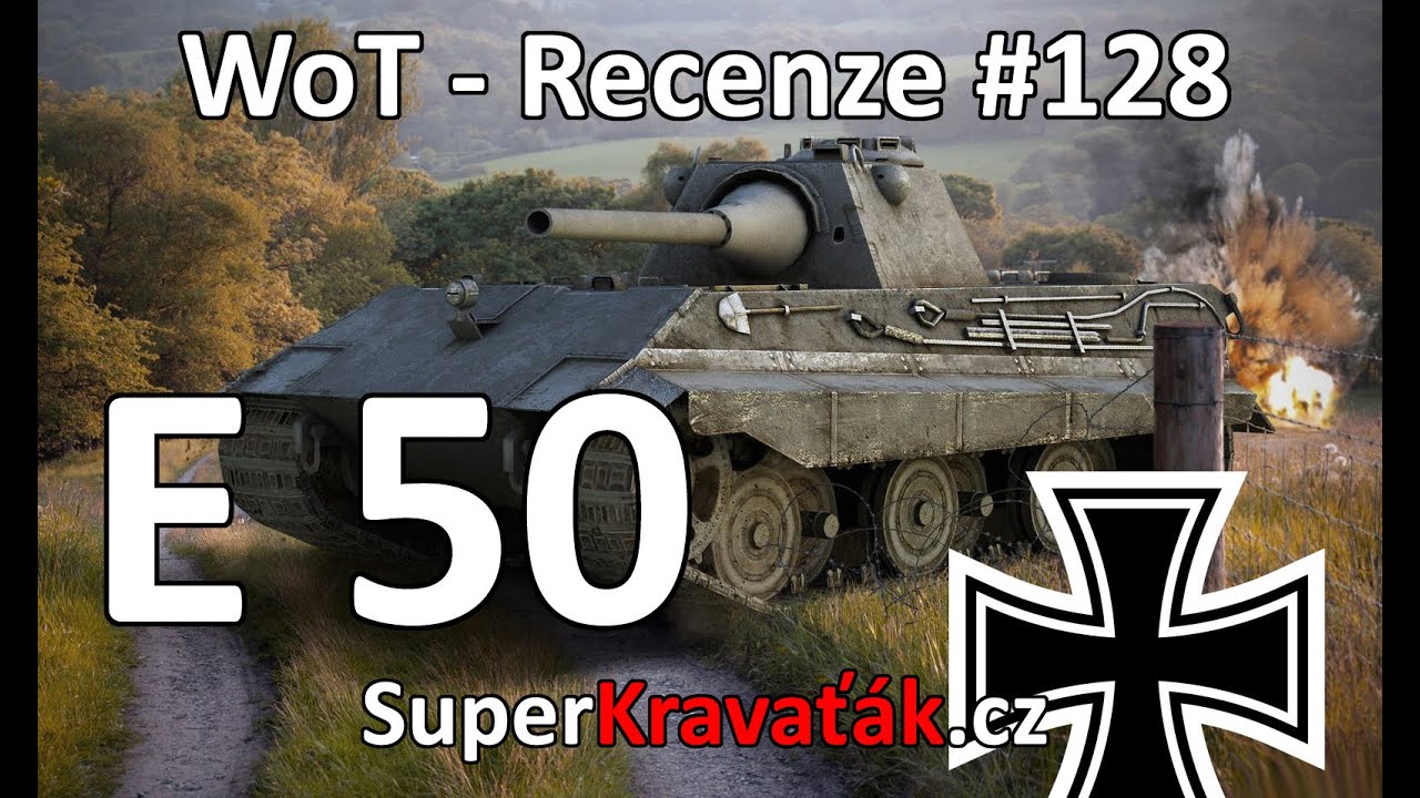World of Tanks | E 50 (Recenze #128)