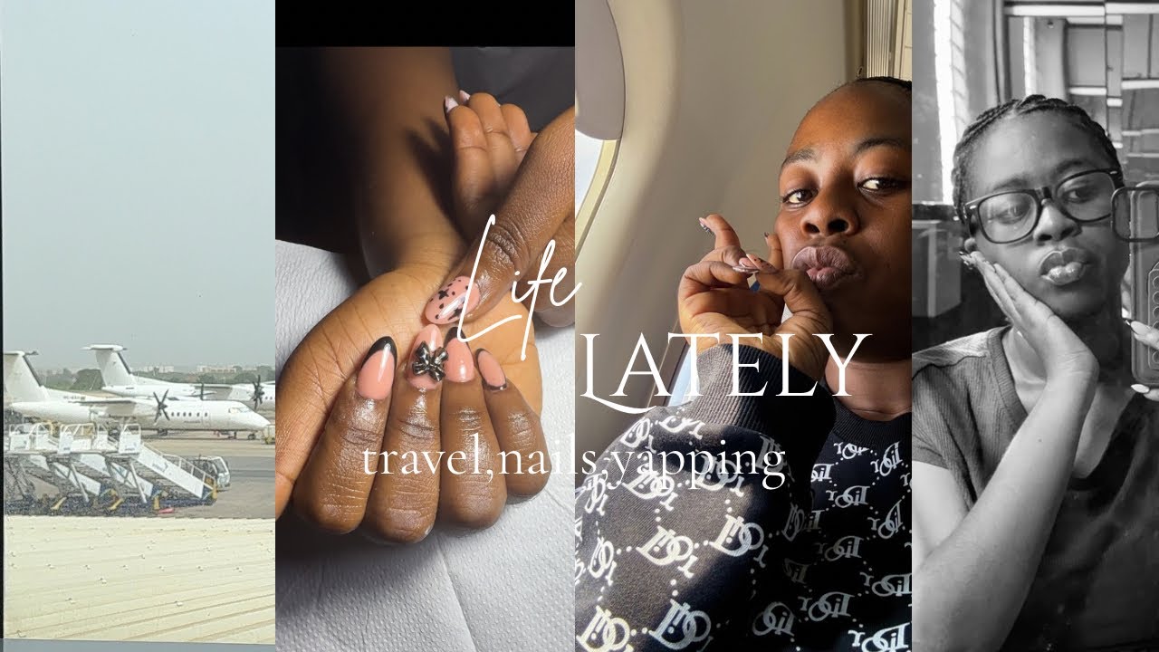 Life lately:nails,travel….etc