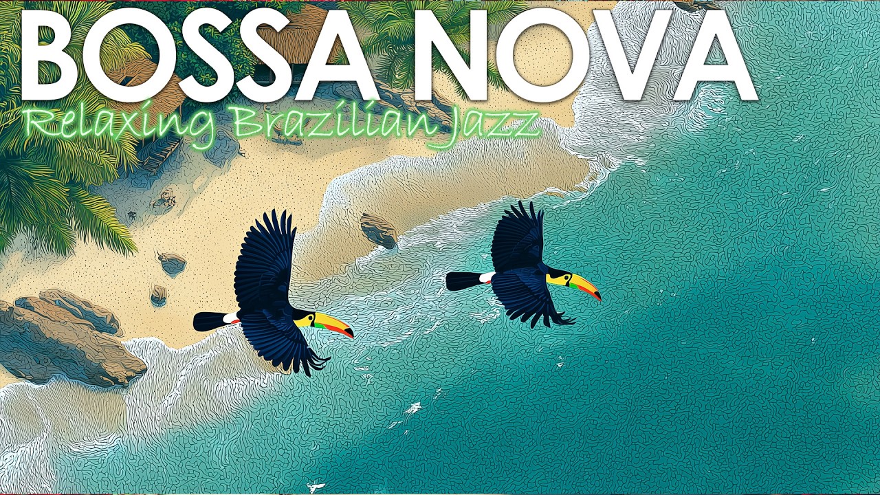 Tropical Bossa Nova Flow ~ Latin Jazz Music for Focus & Work Sucess