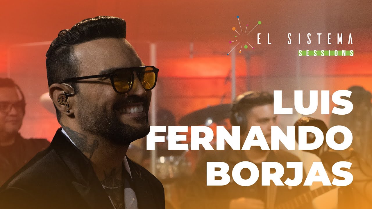 Luis Fernando Borjas: Cómo es tan bella | El Sistema Session.