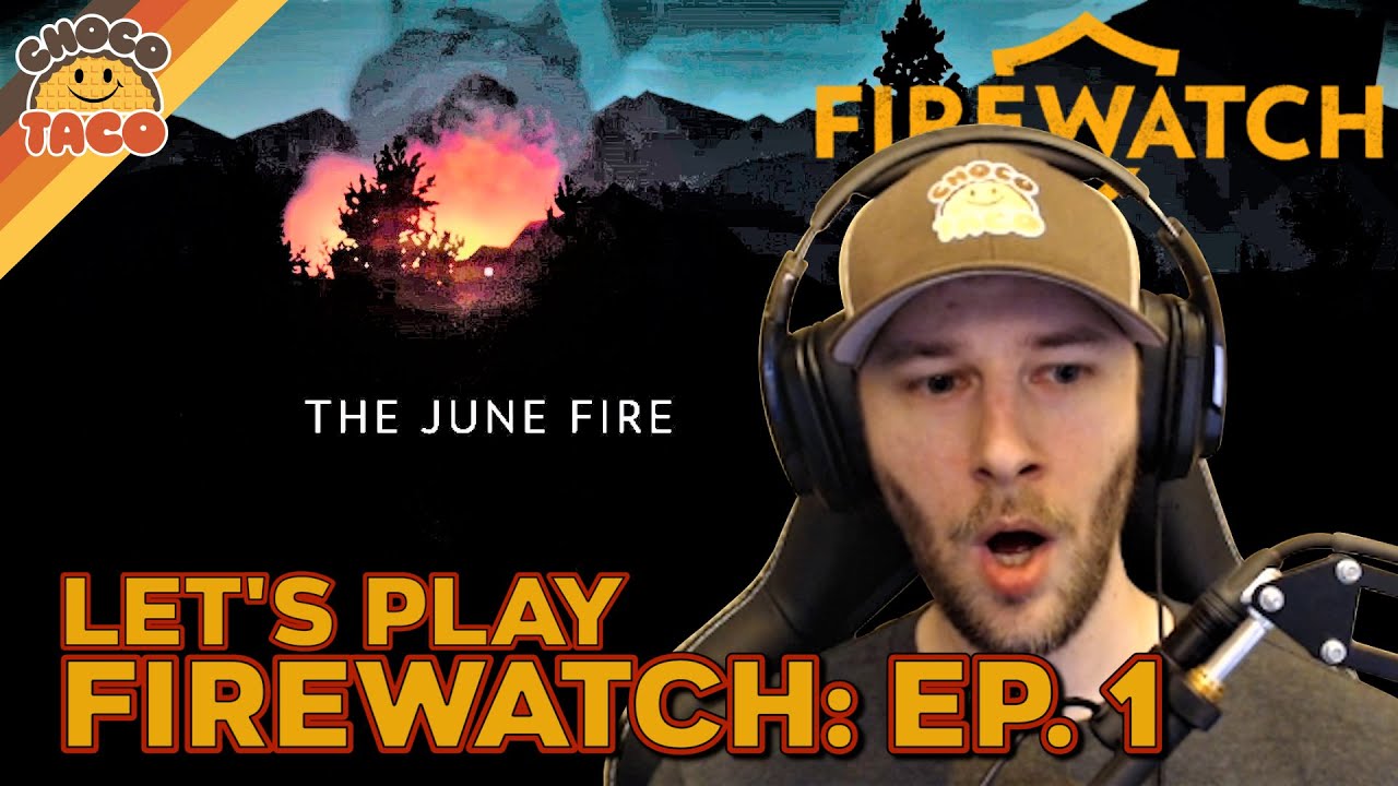 Let's Play FIREWATCH: Ep. 1 - chocoTaco Firewatch Gameplay
