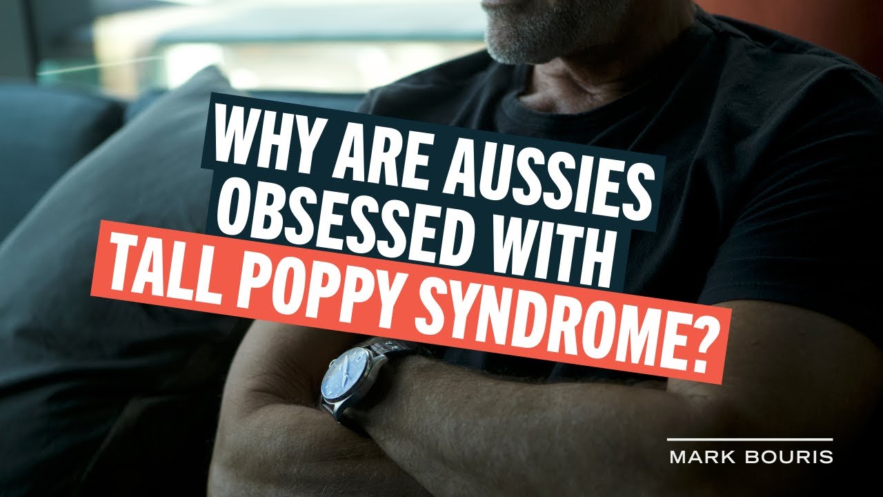 WHY ARE YOU AFRAID OF SUCCESS? | The problem with tall poppy syndrome - Mark Bouris