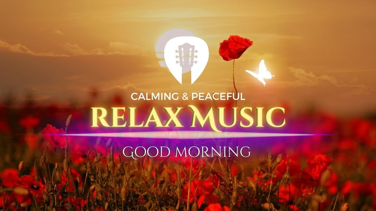Beautiful Acoustic Guitar Fingerpicking | Chill Relaxing Vibes | Happy Good Morning