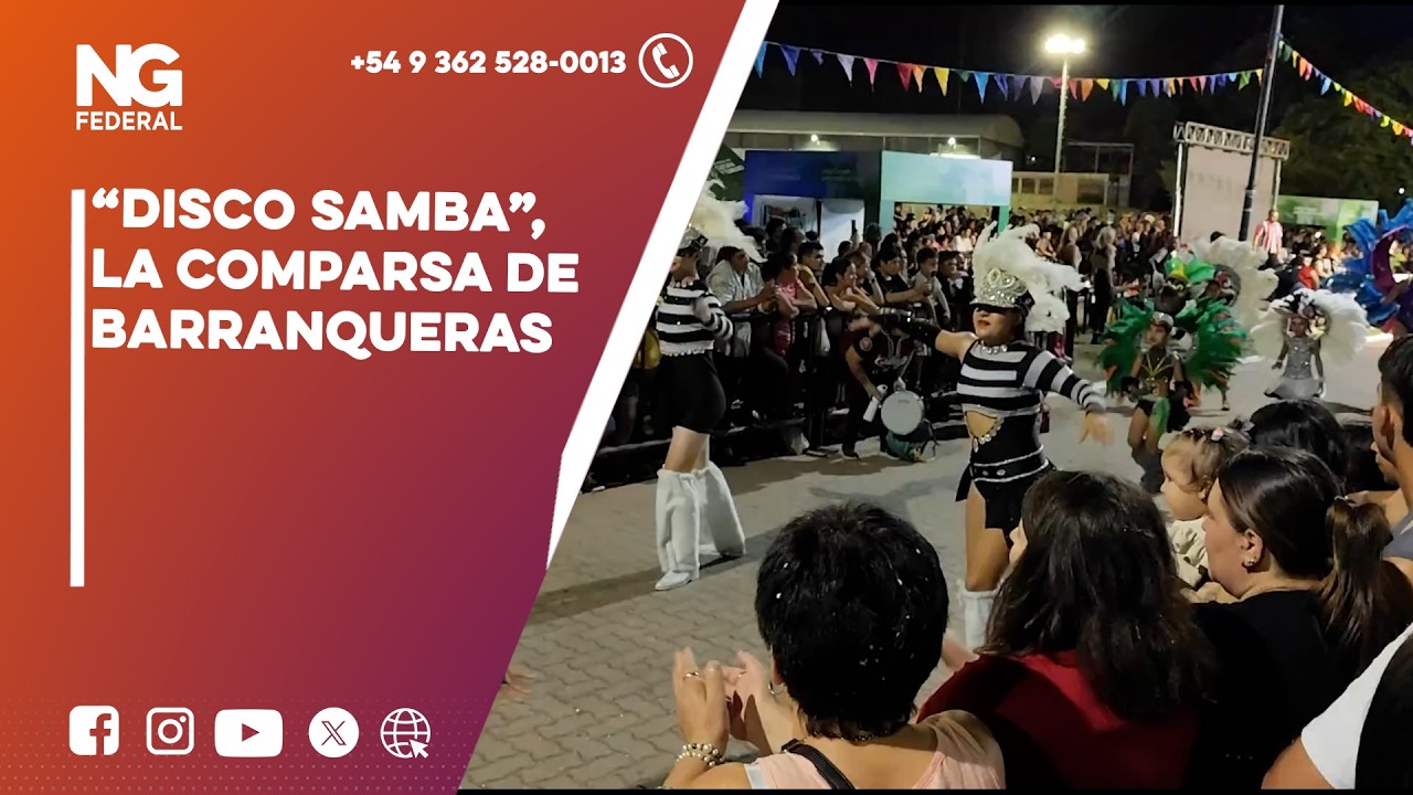 NGFEDERAL - “DISCO SAMBA”, LA COMPARSA DE BARRANQUERAS