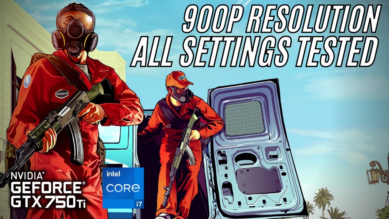 Grand Theft Auto V | GTX 750 Ti & i7 3770 | 900p All Settings (Ultimate Benchmark)