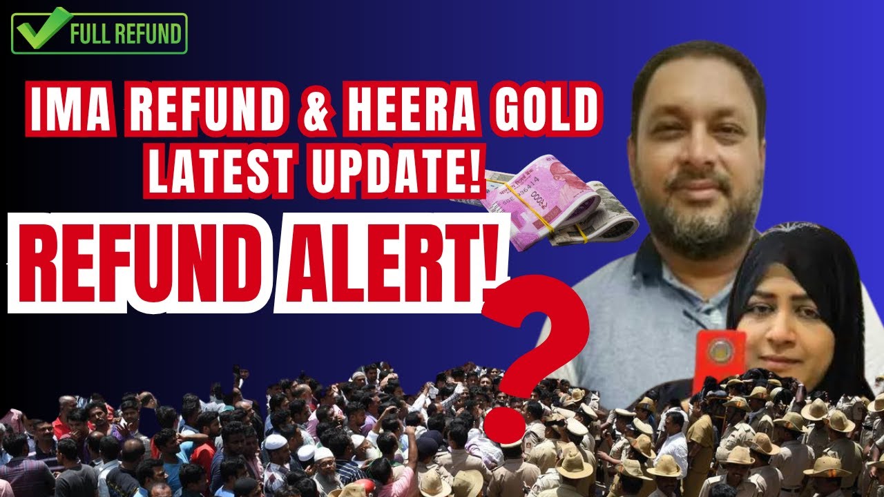 IMA Refund & Heera Gold latest update! Farhan Rasheed 91