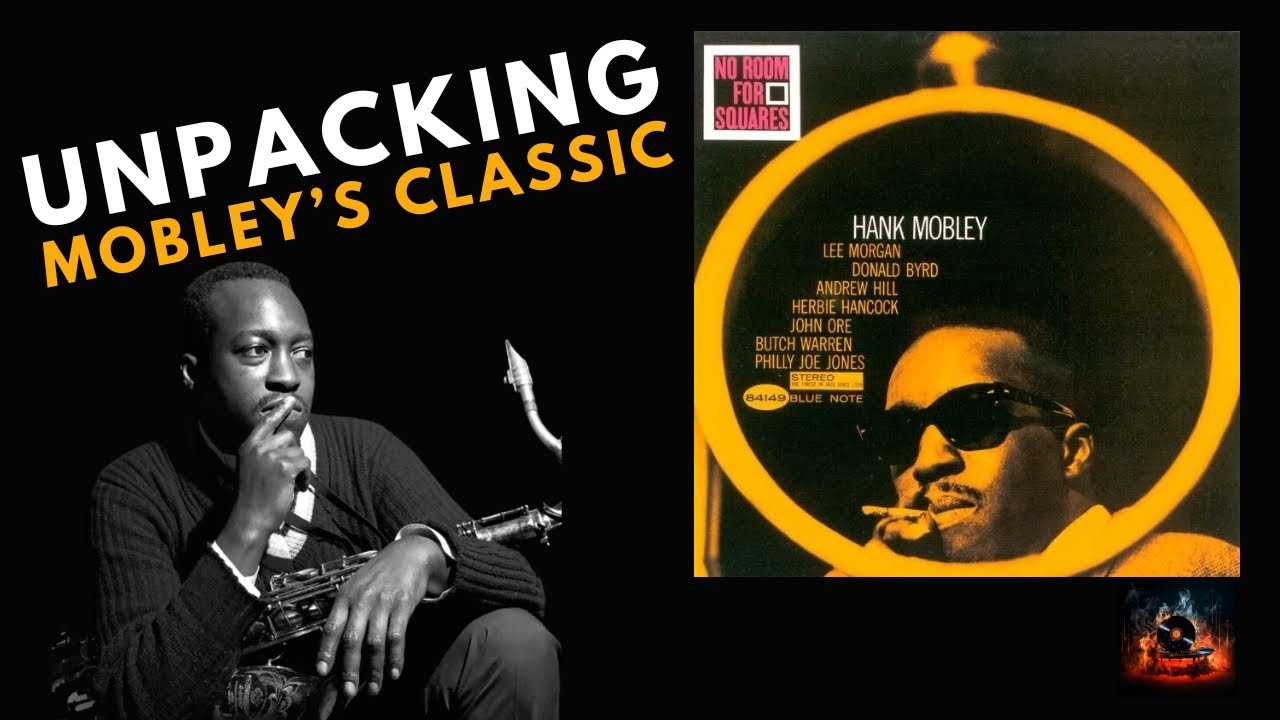 🎷 Hank Mobley's Legacy: Inside 'No Room for Squares' 🎷