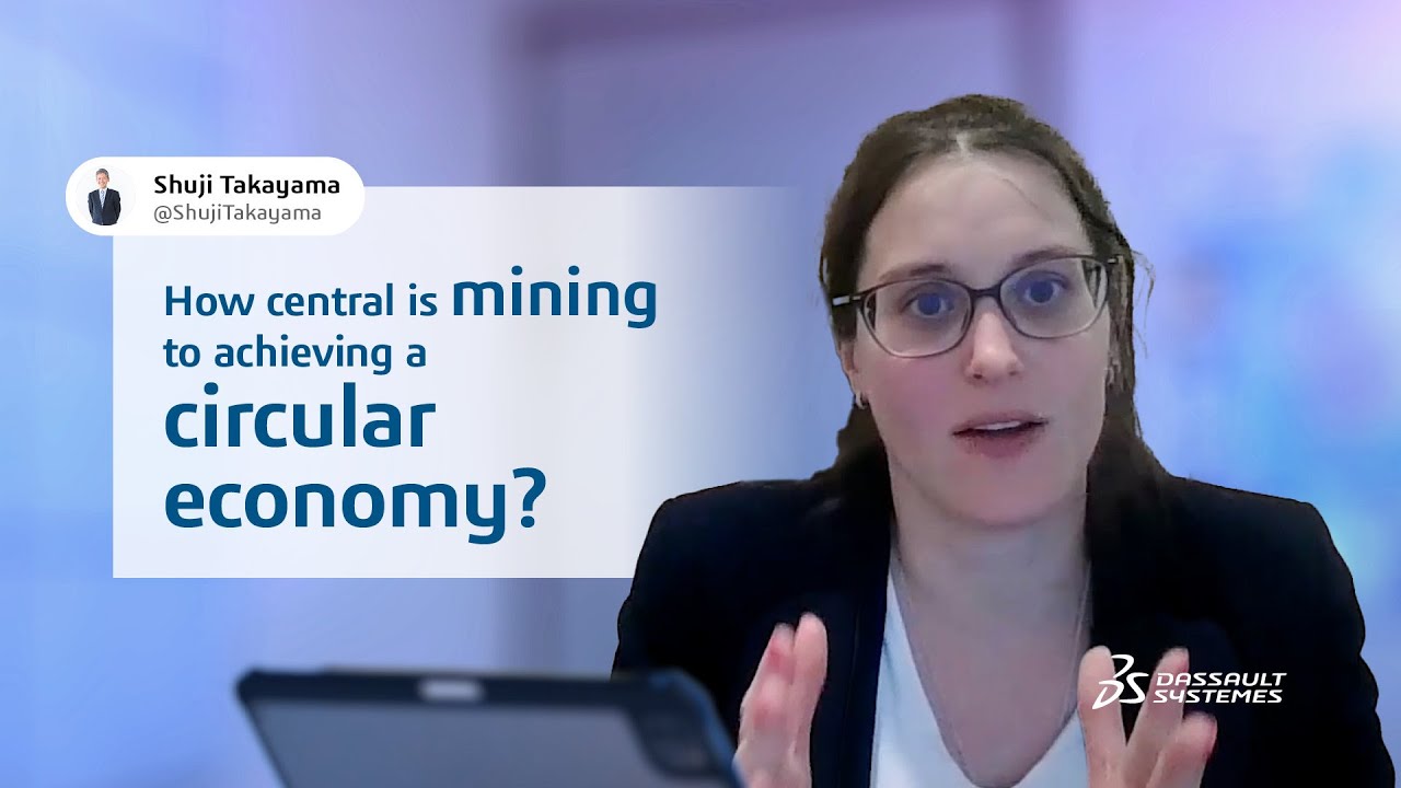 Mining is key to circularity. Our energy and materials expert reveals why - #DassaultSyst&egrave;mes