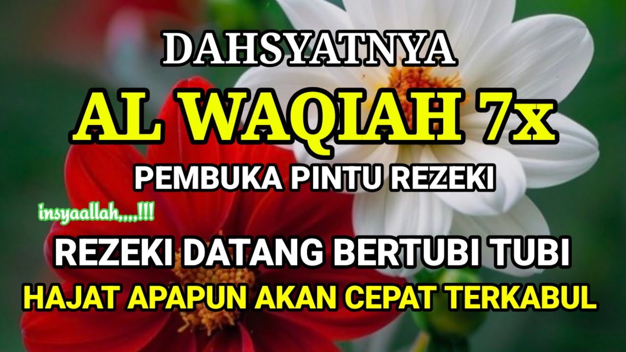 SURAT AL WAQI'AH, dengarkan hutang lunas, Rezeki datang dari segala arah, Baca'an Al quran Merdu