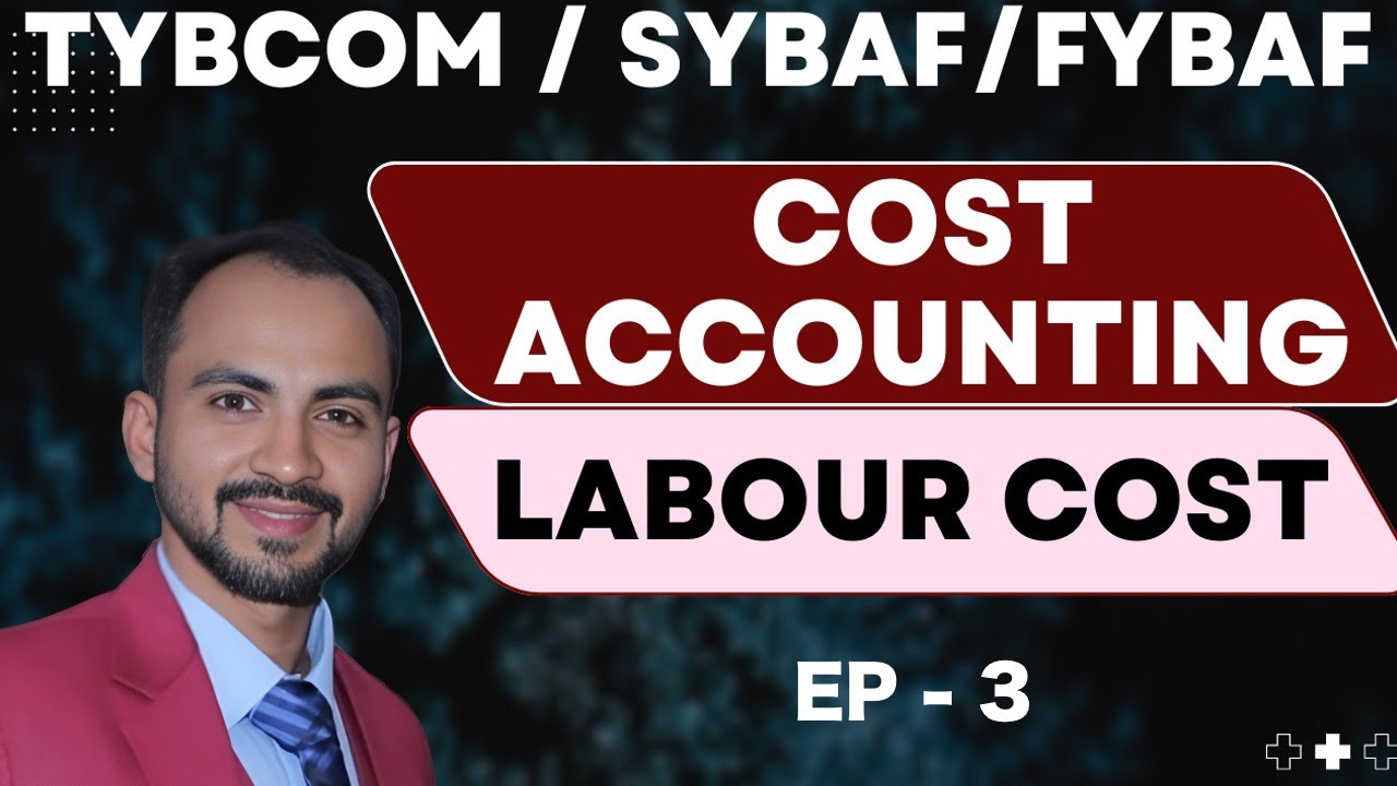 #3 TYBCOM |Labour Costing - Concept and formula | mumbai university |