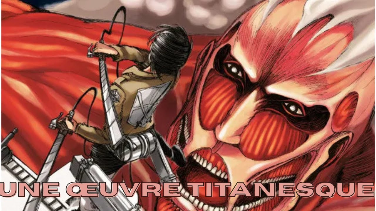 Une vidéo TITANESQUE pour une œuvre TITANESQUE !!! (L'Attaque des Titans)