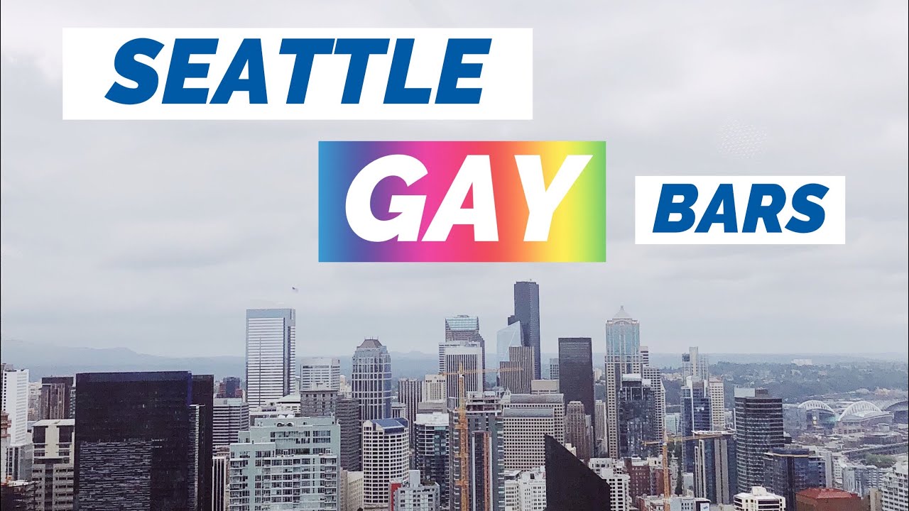 Best Seattle Gay Bars  | Vlog Style