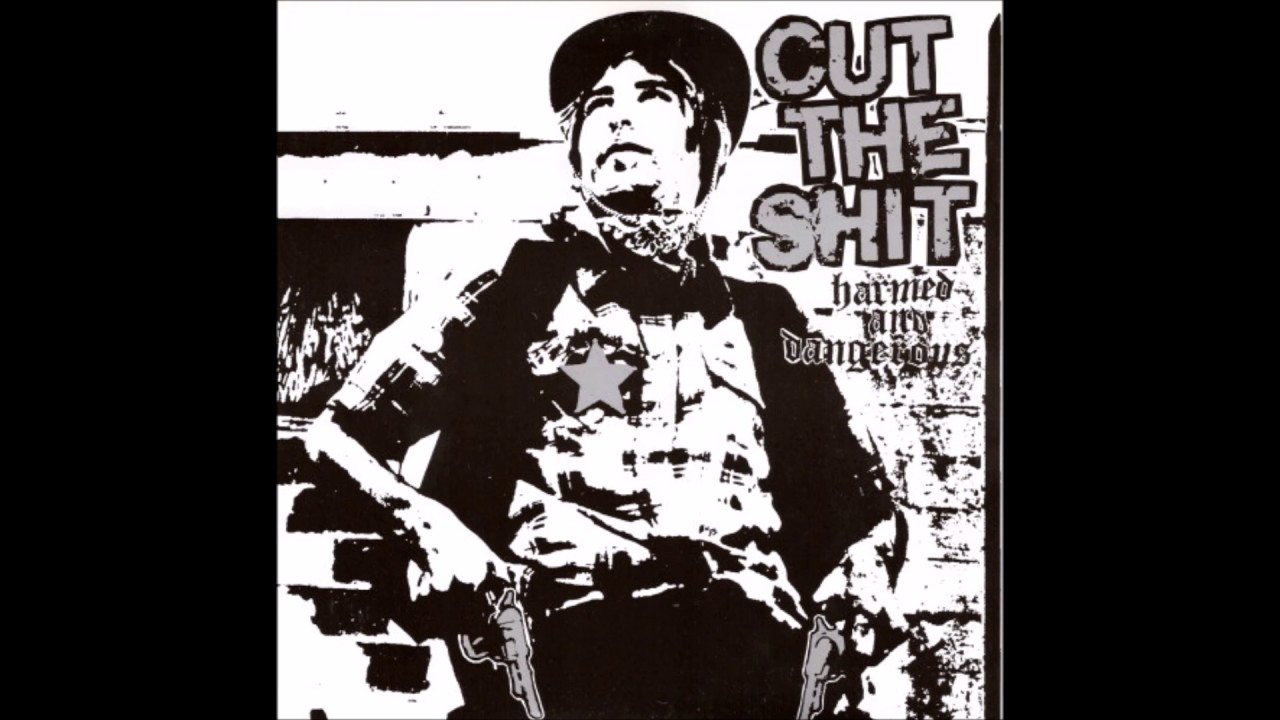 Cut The Shit &lrm;&ndash; Harmed And Dangerous [FULL ALBUM]