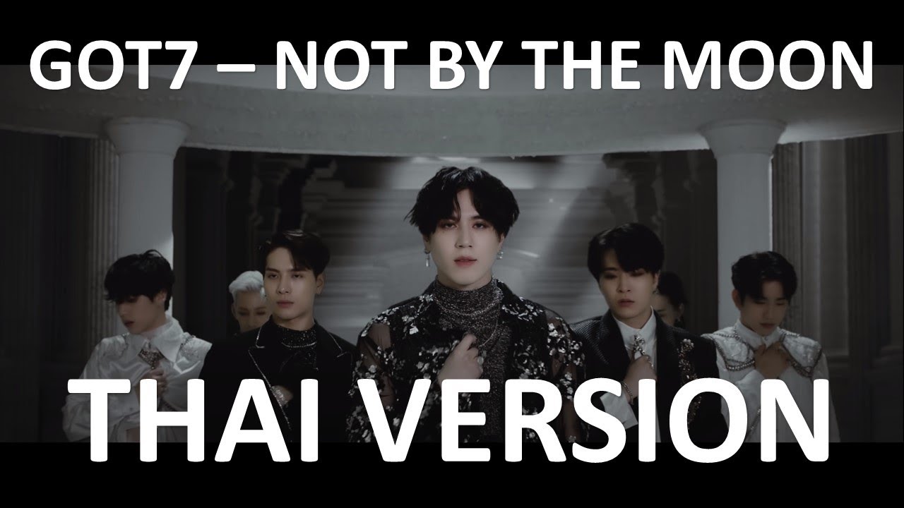 (Thai Ver./Piano Ver.) GOT7 - NOT BY THE MOON