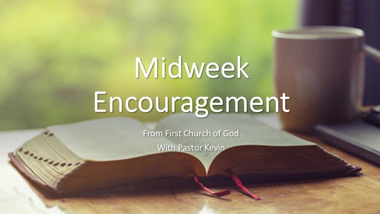 Midweek Encouragement 2 25 26