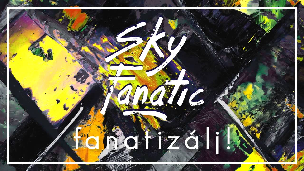 Sky Fanatic - A sátán kutyája - FANATIZÁLJ!