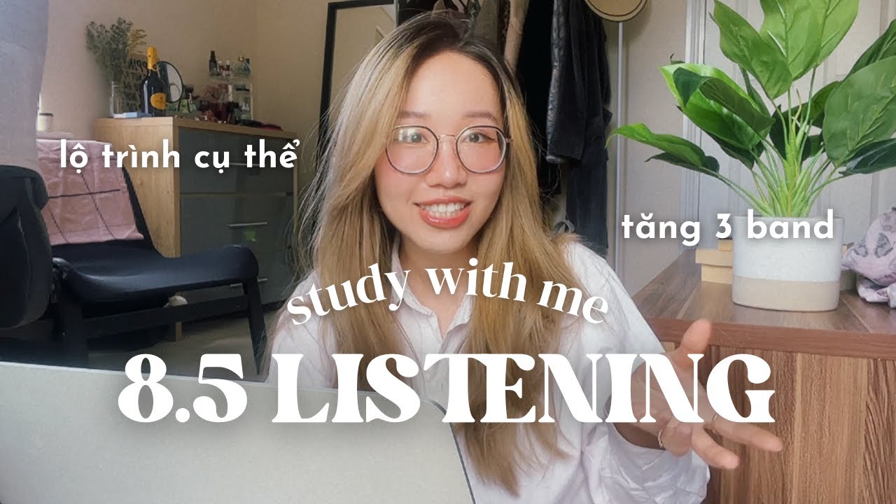 8.5 IELTS Listening không khó! - Luyện nghe cùng mình nào các bạn iu👩‍💻