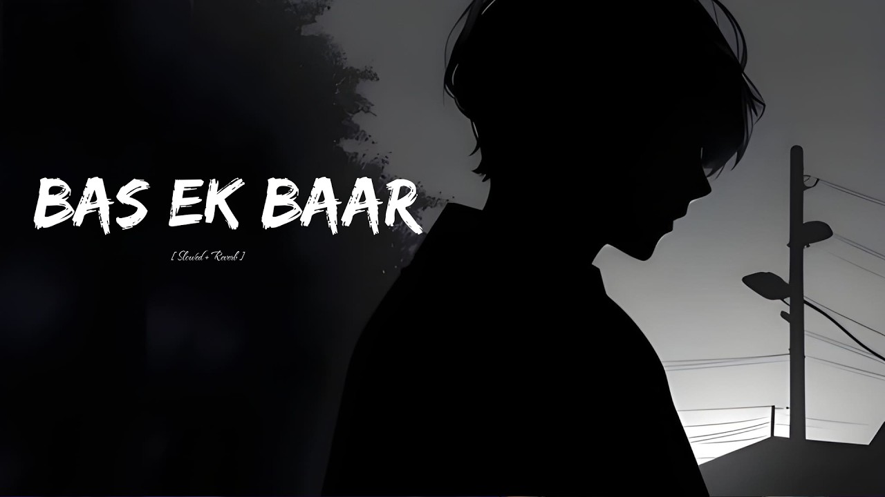 Bas Ek Baar | Bollywood Song | Hindi Song | Alone | New Sad Song | Axo Beat [ AMV ]