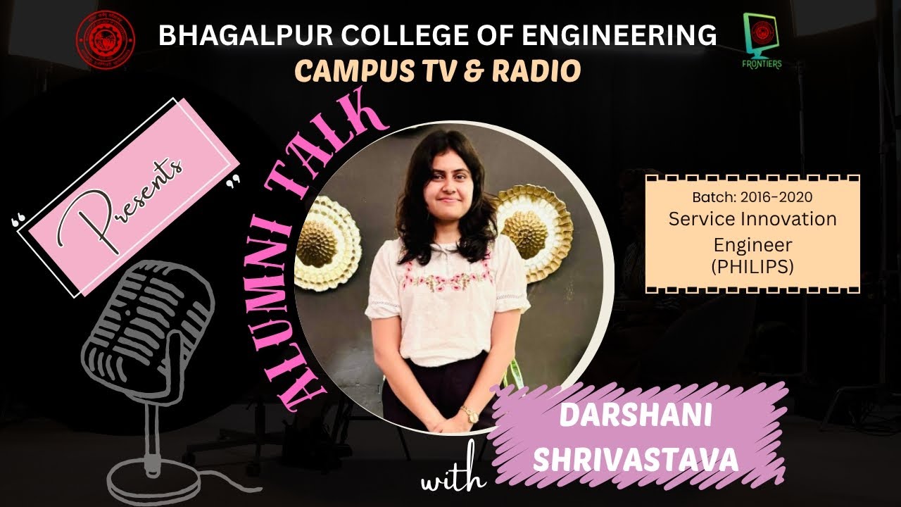 Alumni Talks : Darshani Shrivastava [2016-2020] || Service Innovation Engineer (PHILIPS) || CTV