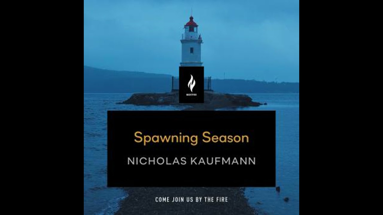 Spawning Season: A Short Horror Story - Nicholas Kaufmann