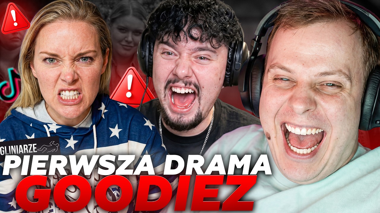 PIERWSZA DRAMA GOODIEZ