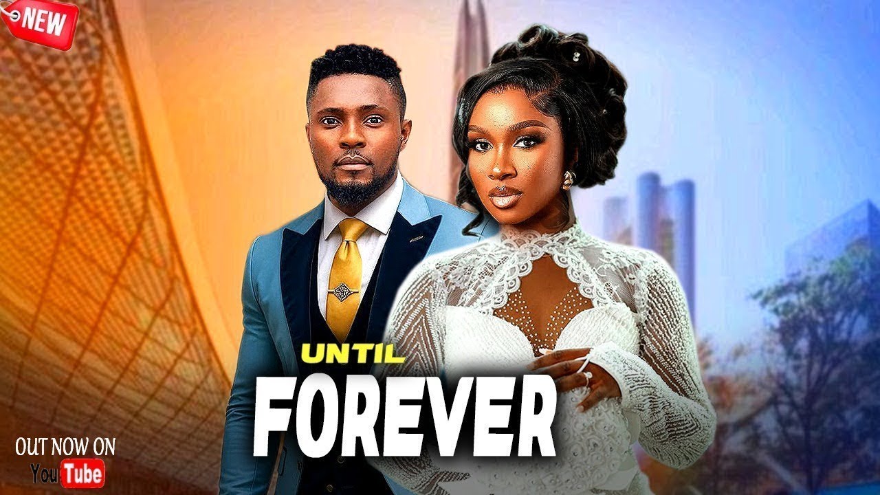 UNTIL FOREVER - YOU WILL NOT REGRET WATCHING THIS FULL PAKAGED LESSON FILLED MOVIE - MAURICE, SONIA