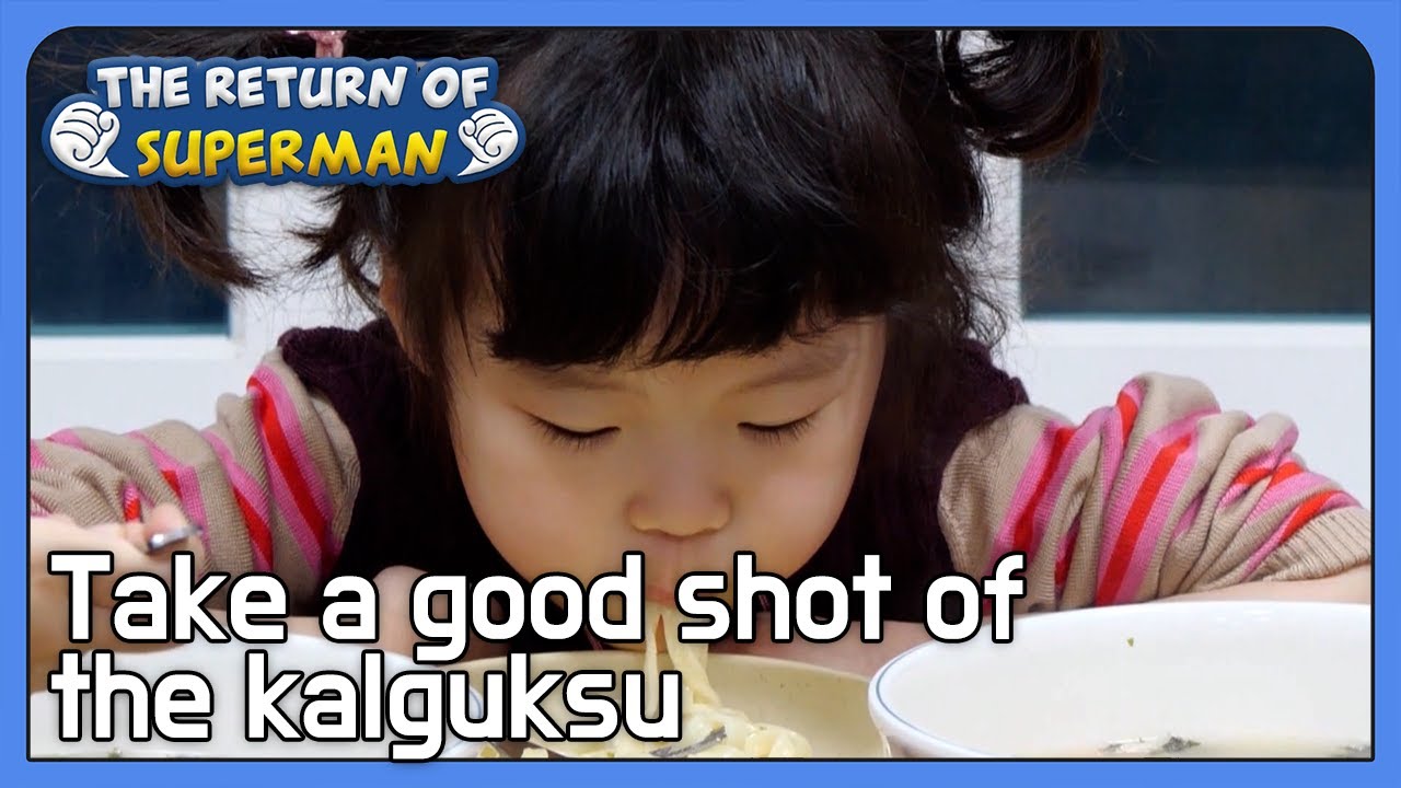 Take a good shot of the kalguksu (The Return of Superman Ep.428-1) | KBS WORLD TV 220508