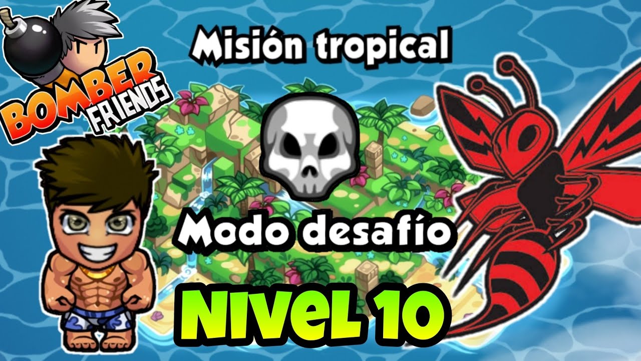 Bomber friends! | Misión tropical // Modo desafío // Nivel 10