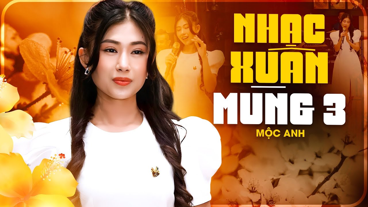 Liên Khúc THƯ XUÂN BA VIẾT CHO CON - Nhạc Xuân Mộc Anh Phòng Trà Nghe là Thấy An Khang Thịnh Vượng