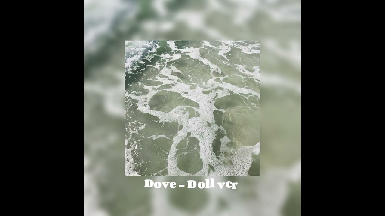 Dove - Doll ver. x scream