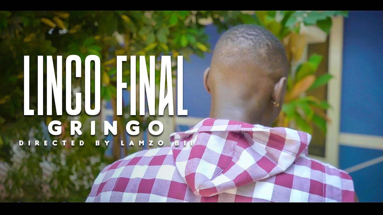 LINCO FINAL ( GRINGO )  Officielle Vidéo