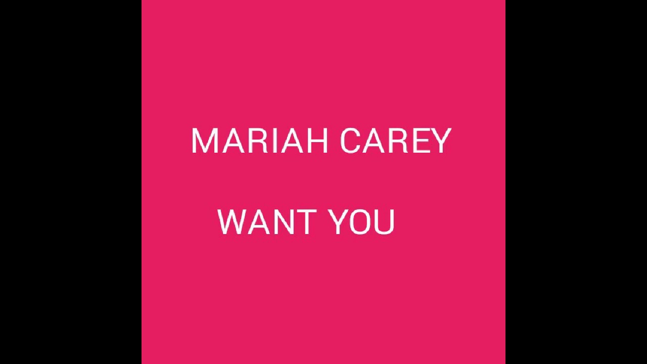 Mariah Carey - Want You Lyrics Ft Eric Benet