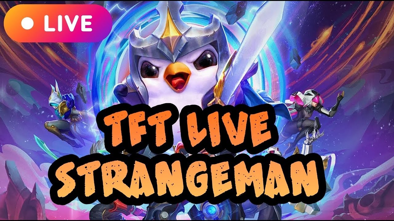 strangeman TFT's Live | TEAMFIGHT TACTICS