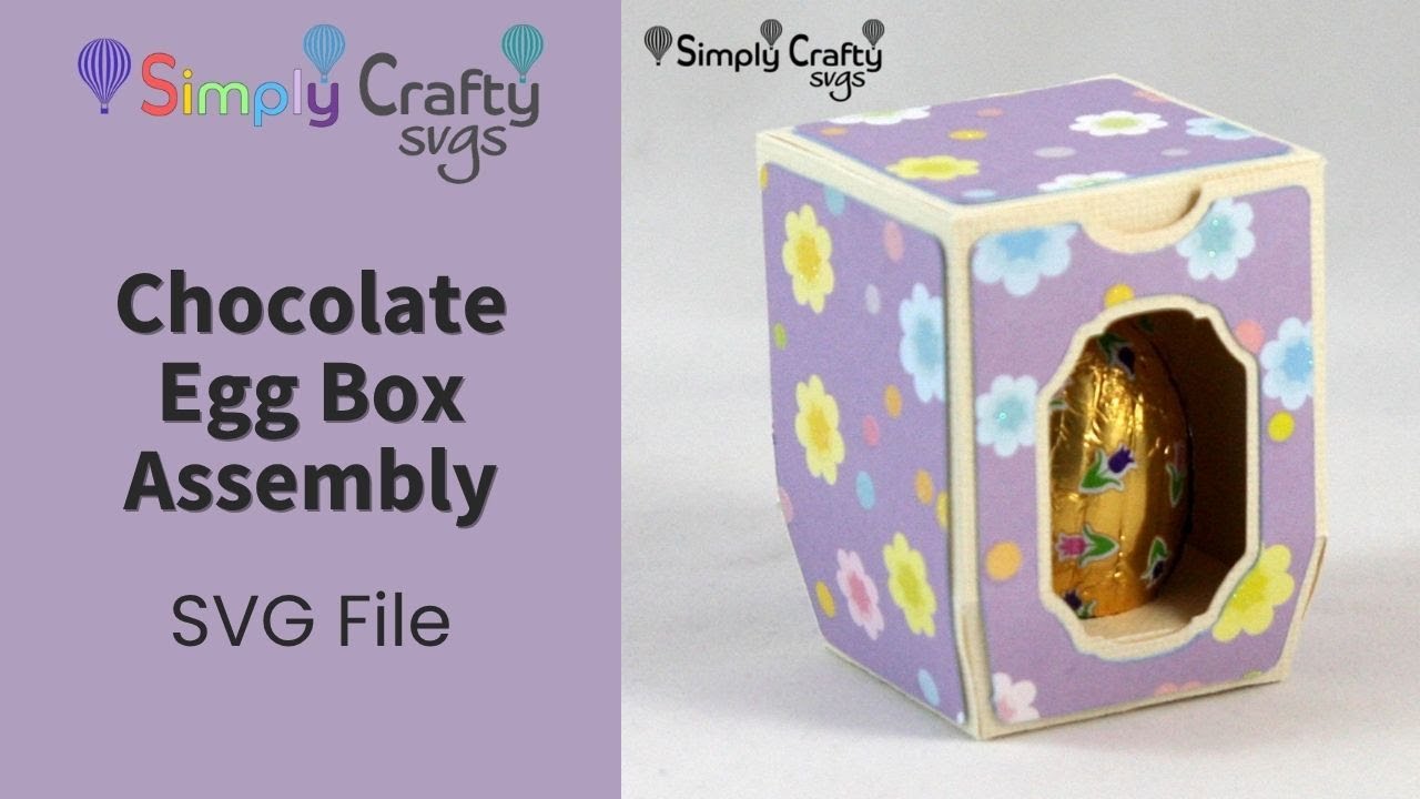 Chocolate Egg Box Assembly - Easter SVG File