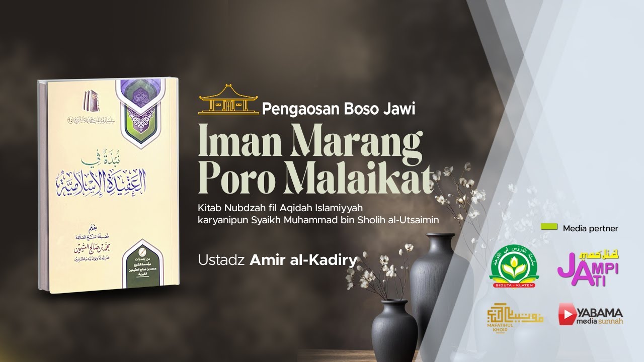 Iman Marang Poro Malaikat | Ustadz Abu Hafshoh Amirul Mu'minin Al-Kadiry