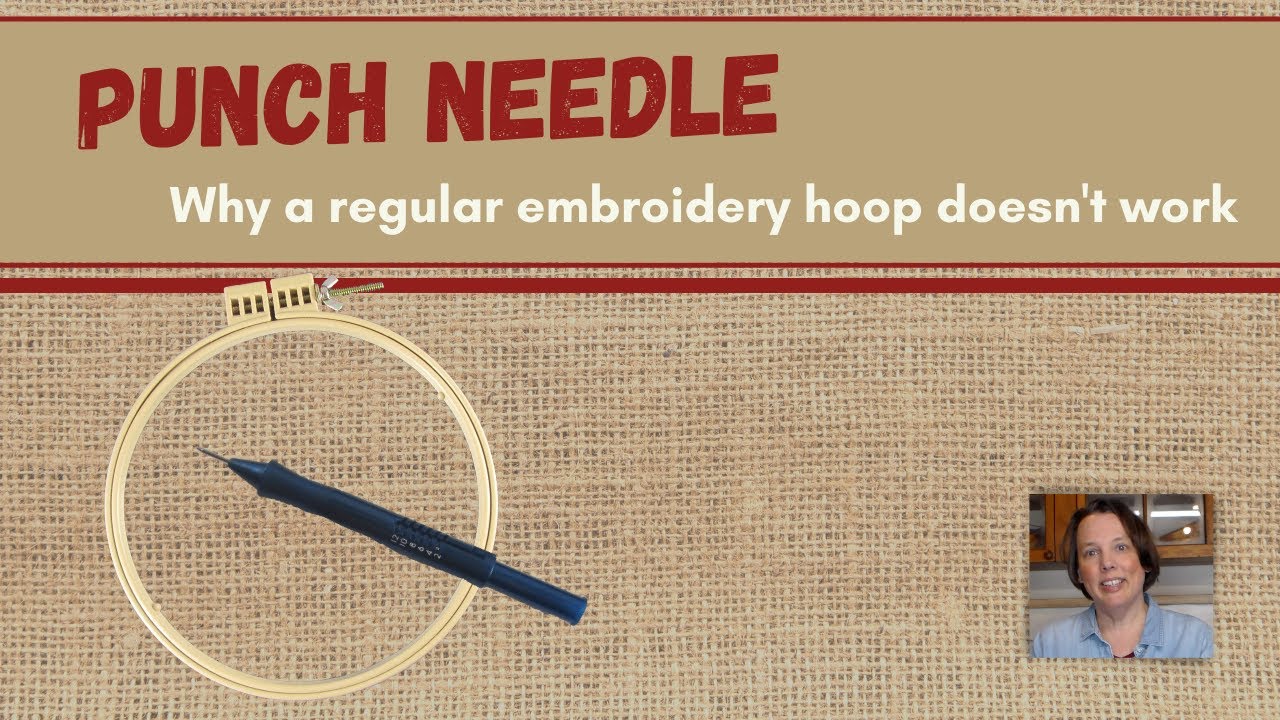 Punch Needle: Why a Regular Embroidery Hoop Doesn't Work
