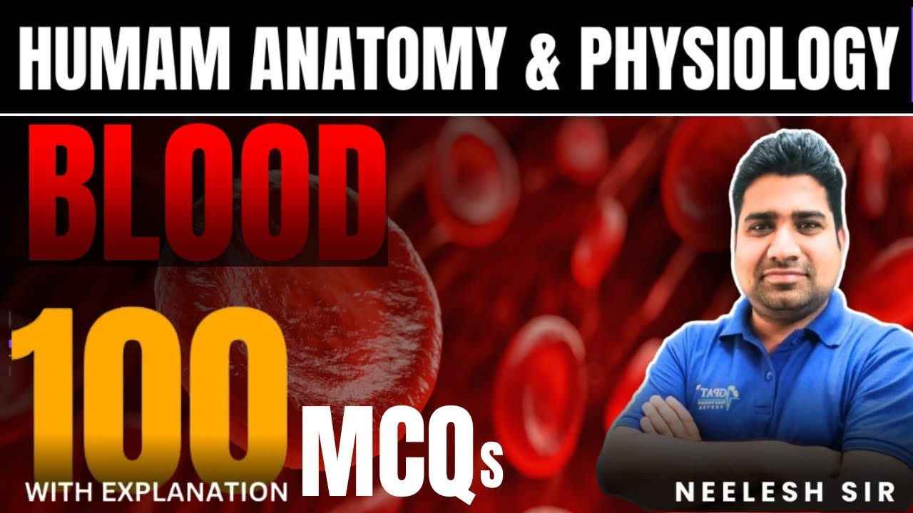 Top 100 Most Important Blood Mcqs | Human Anatomy & Physiology |Blood Mcqs with Explanations #blood