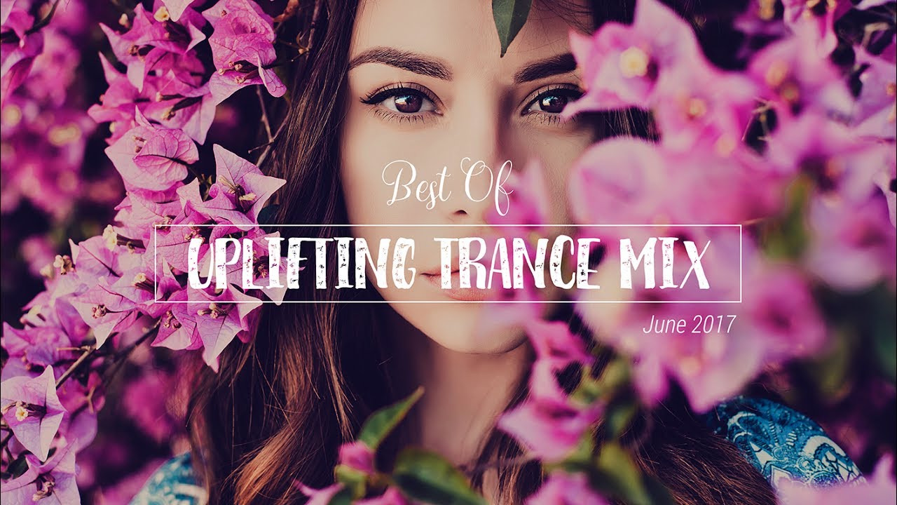 ✌ Best of Uplifting Trance Mix | June 2017 | Vocal Uplifting Trance Mix Session #5