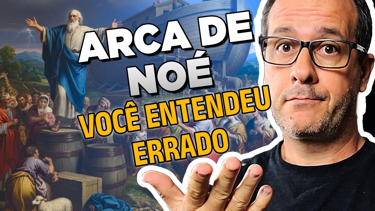A história de Noé - Você entendeu errado