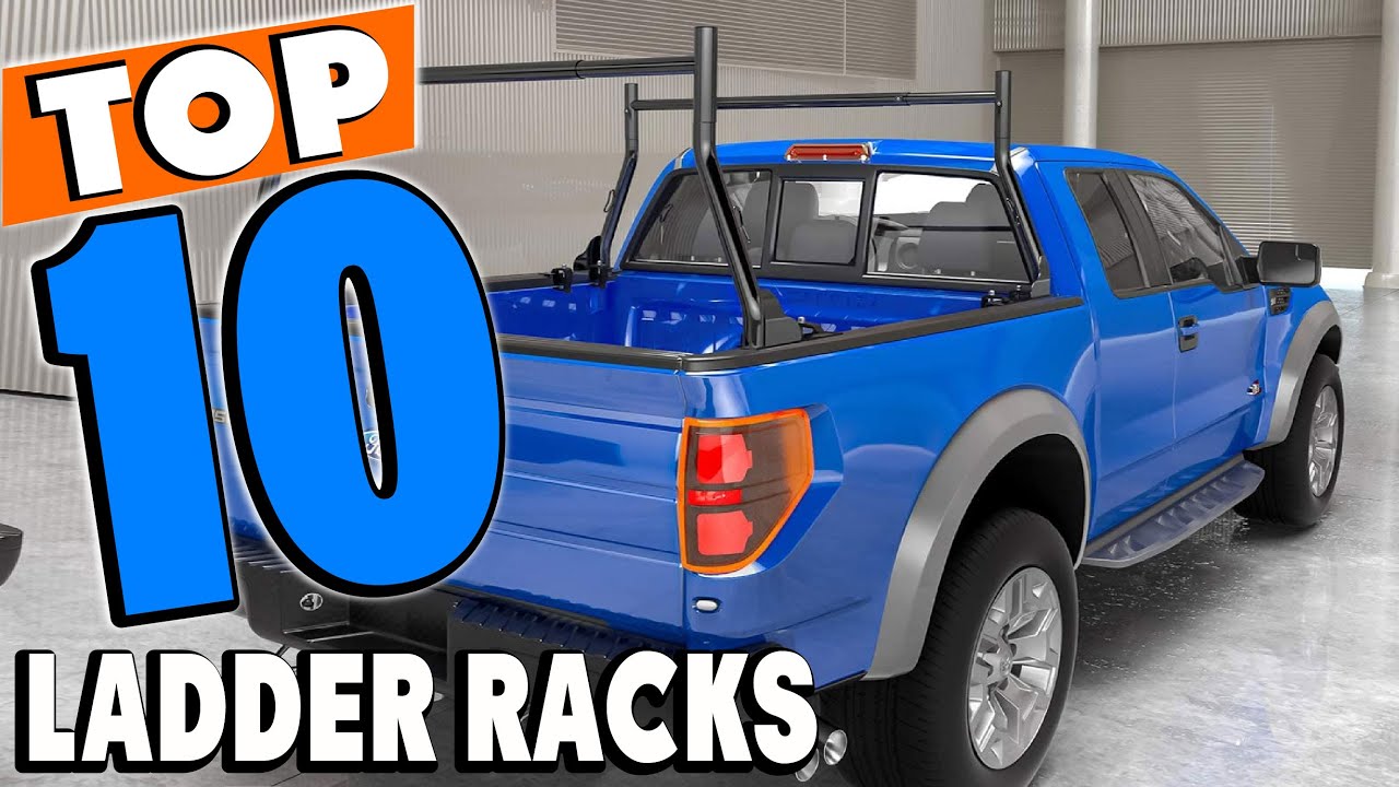 Top 10 Best Ladder Racks Review in 2024