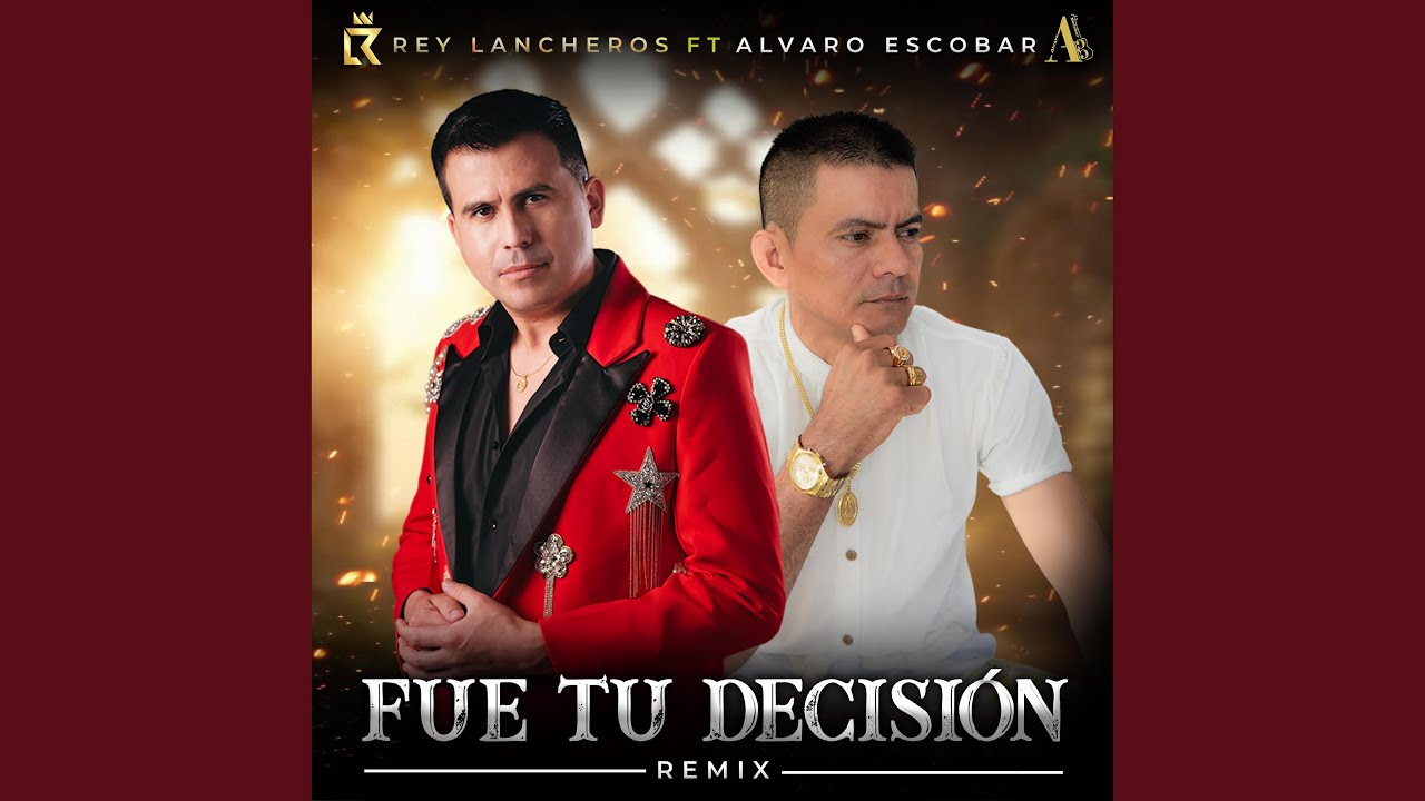 Fue Tu Decisión (feat. Alvaro Escobar) (Remix)
