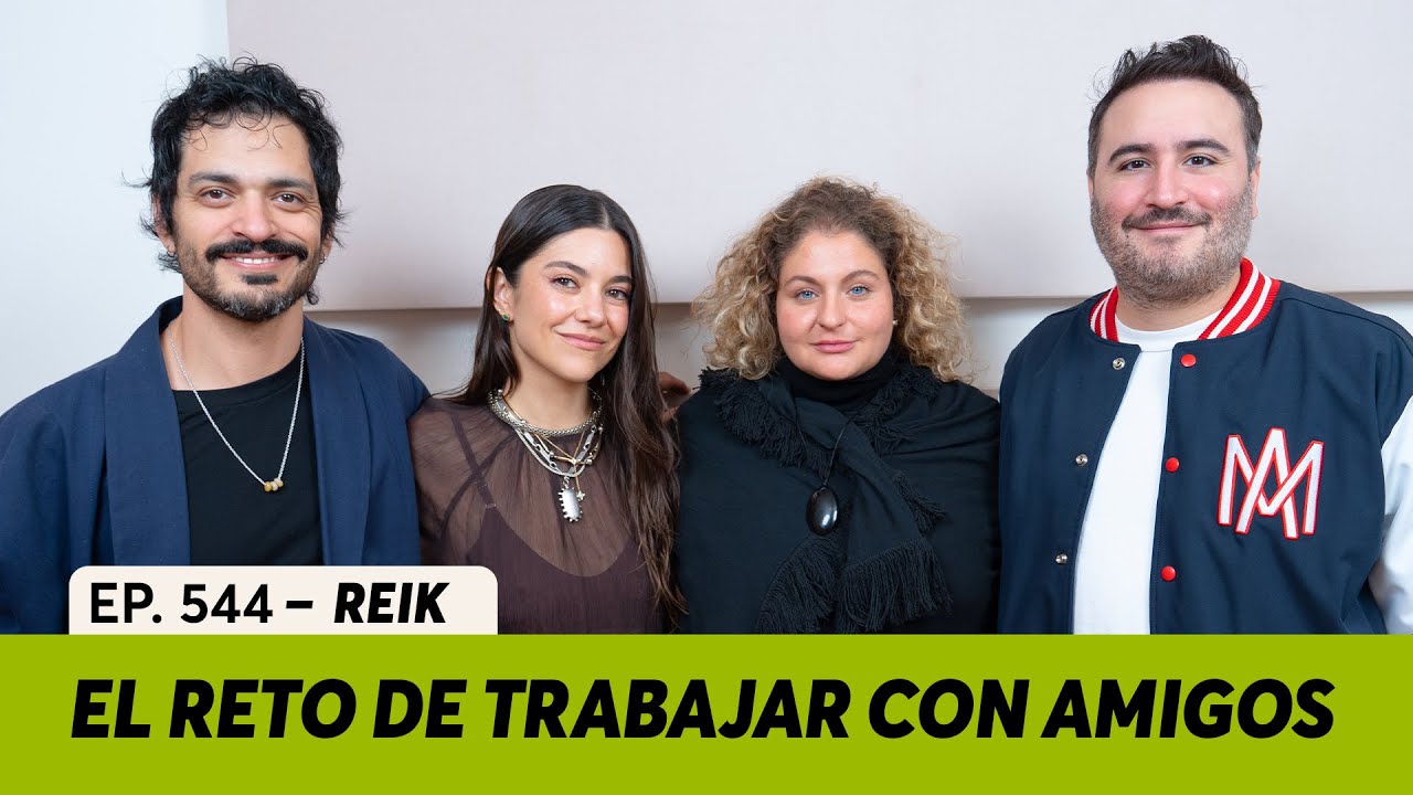 544. Reik: El verdadero reto de trabajar con amigos