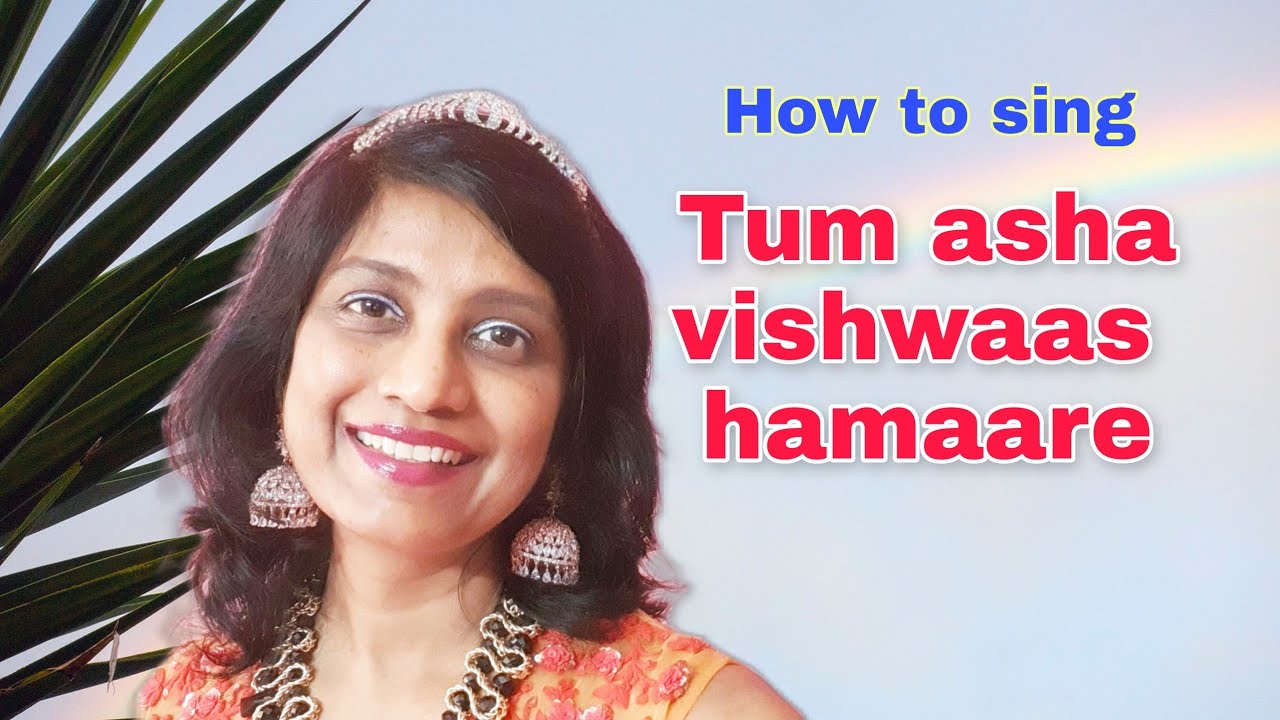 #278 | How to sing Tum asha vishwaas hamaare | Raag Yaman Kalyan | Taal Keharva