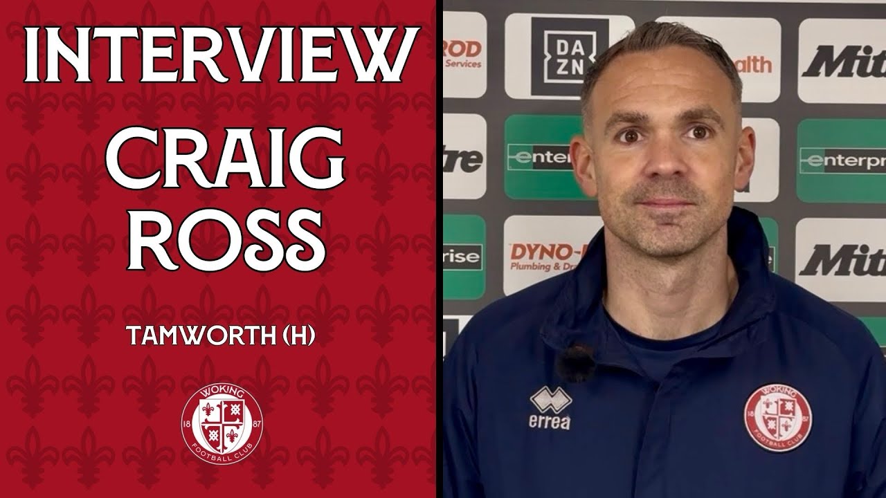 Woking 3-1 Tamworth | Craig Ross Interview