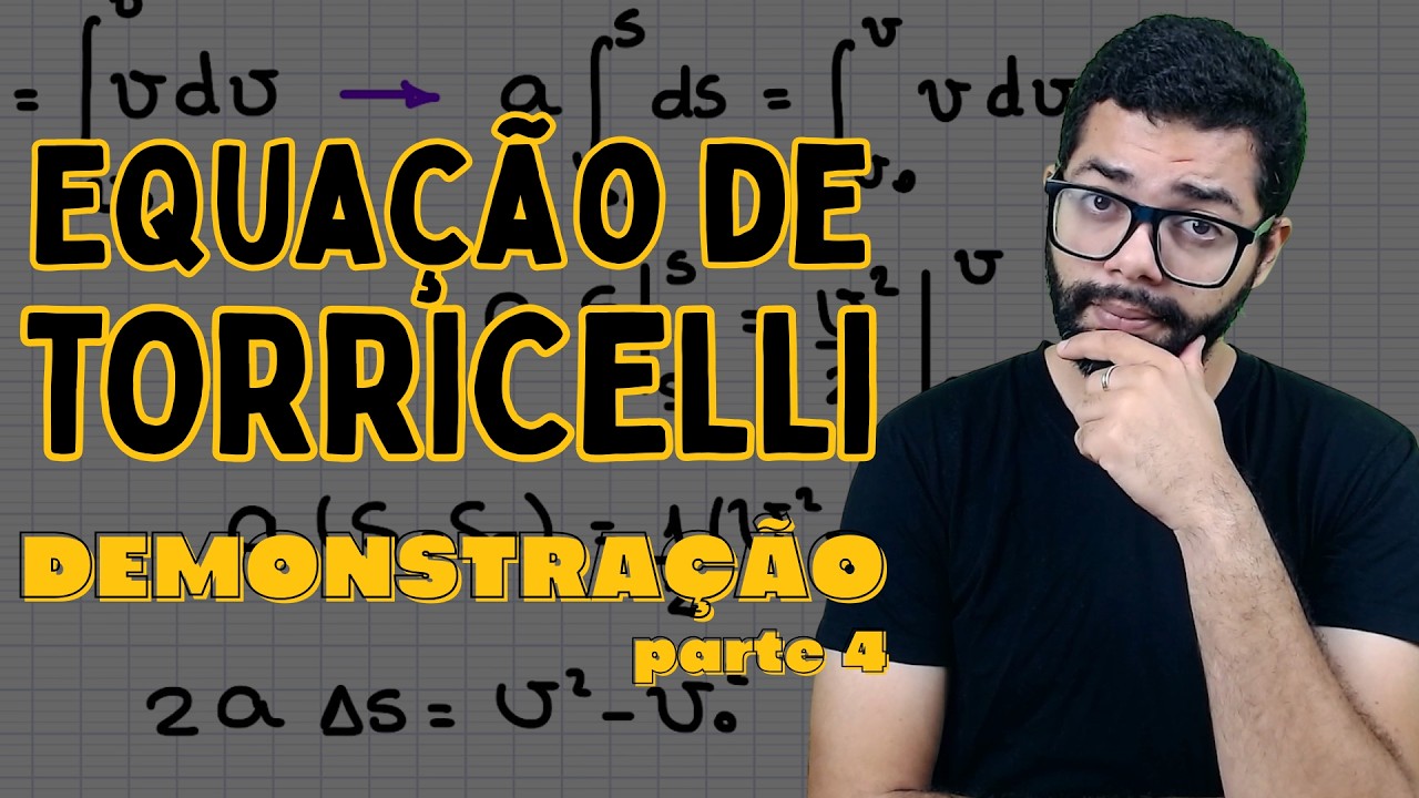 De onde vem a Equação de Torricelli? (DEMONSTRAÇÃO COM CÁLCULO DIFERENCIAL E INTEGRAL - parte 4)