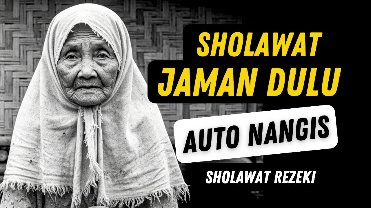 NANGIS HARU MENDENGAR SHOLAWAT JAMAN KUNO ! SHOLAWAT BURDAH  | REZEKI DATANG DARI SEGALA ARAH